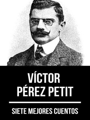 cover image of 7 mejores cuentos de Víctor Pérez Petit